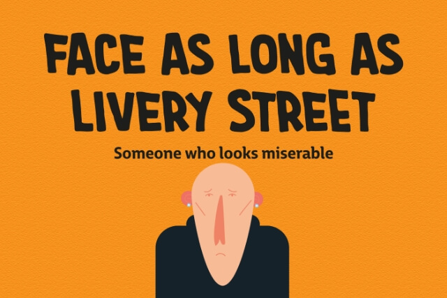 Face as long as Livery Street