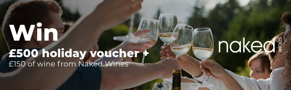 Raising wine glasses with text 'win £500 holiday voucher and £150 wine from Naked Wines'