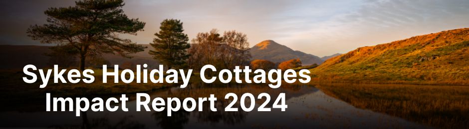 Sykes Holiday Cottages Impact Report 2024